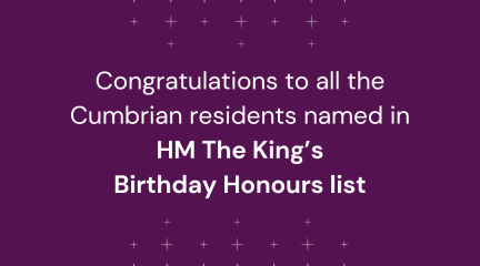 Congratulations to all the Cumbrian residents named in HM The King's Birthday Honours list.