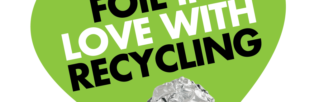 Foil in love with recycling