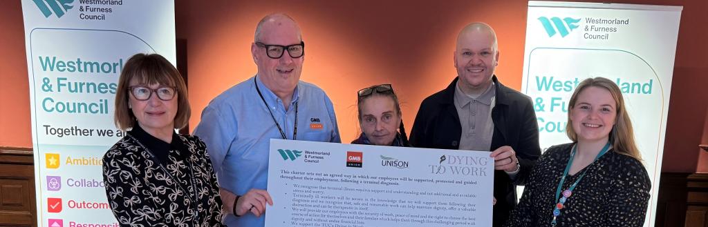 Dying to Work Charter signing ceremony with Cllr Helen Chaffey, Cabinet Member for Communities, Customer Services, Culture and Communications; Patrick McGlone, GMB Union Convenor; Mandie Phinn, Branch Secretary, Cumbria County Branch UNISON; Jay McKenna, TUC North West Regional Secretary; and Georgie Hubberstey, Senior Advisor – Workforce, Resourcing & Engagement